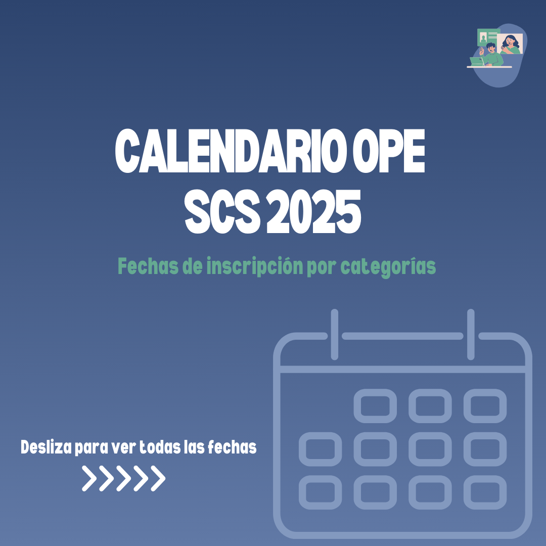 Calendario OPE SCS 2025 con fechas de inscripción por categorías.