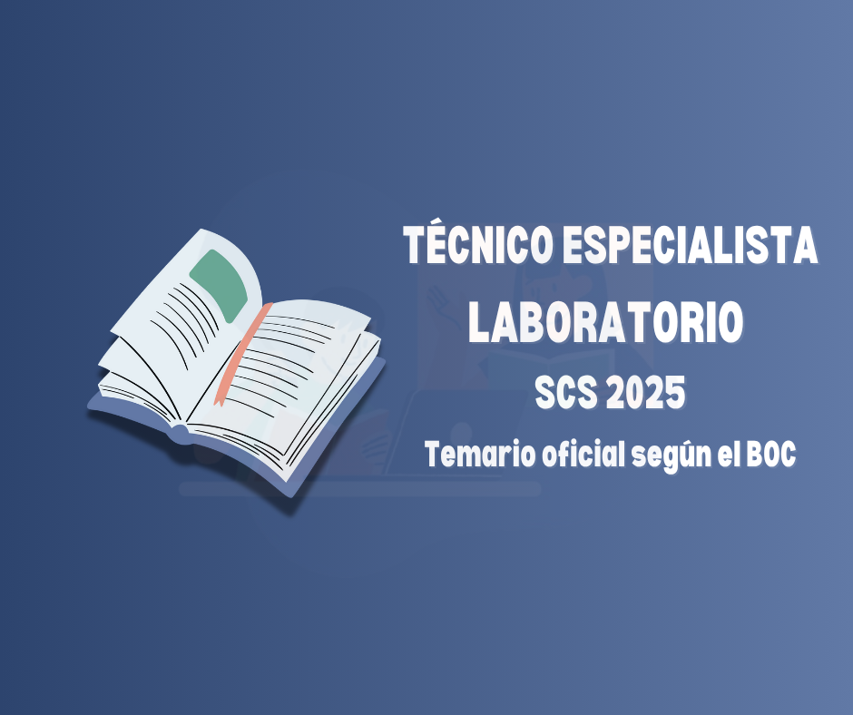 Temario oficial, plazas y examen de la OPE SCS 2025 para la categoría de Técnico/a Especialista en Laboratorio del Servicio Canario de la Salud.