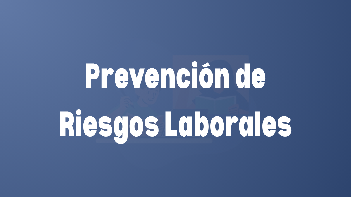 Prevención de Riesgos Laborales
